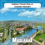 Ardahan Yöresel Ürün ve Yemekleri Nelerdir