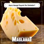 Kars Hangi Peyniri İle Ünlüdür