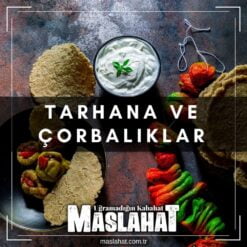 Tarhana ve Çorbalıklar