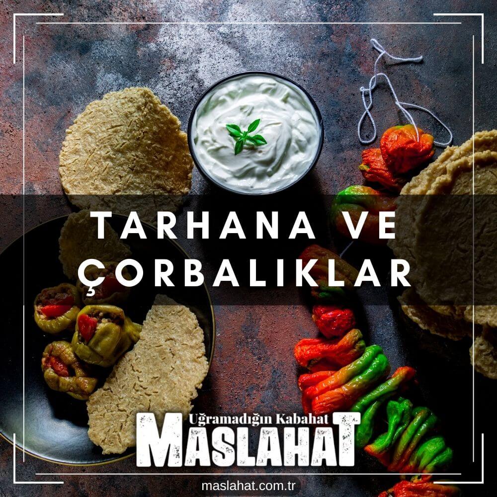 Tarhana ve Çorbalıklar