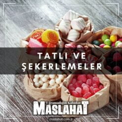 Tatlı ve Şekerlemeler