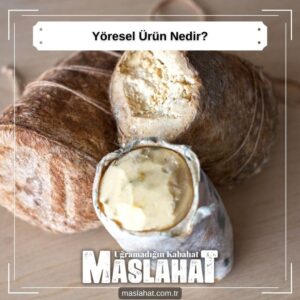 Yöresel Ürün Nedir