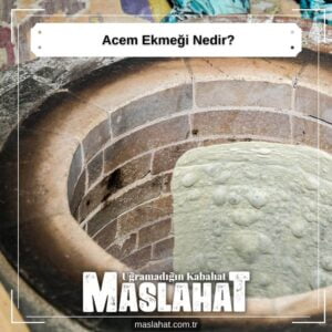 Acem Ekmeği Nedir