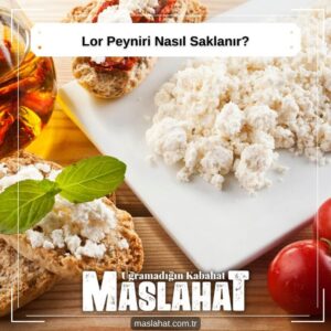 Lor Peyniri Nasıl Saklanır