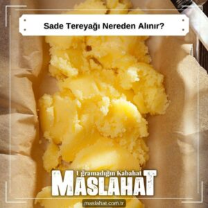 Sade Tereyağı Nereden Alınır