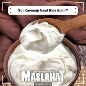 Süt Kaymağı Nasıl Elde Edilir