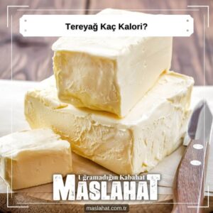 Tereyağ Kaç Kalori
