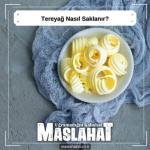 Tereyağ Nasıl Saklanır