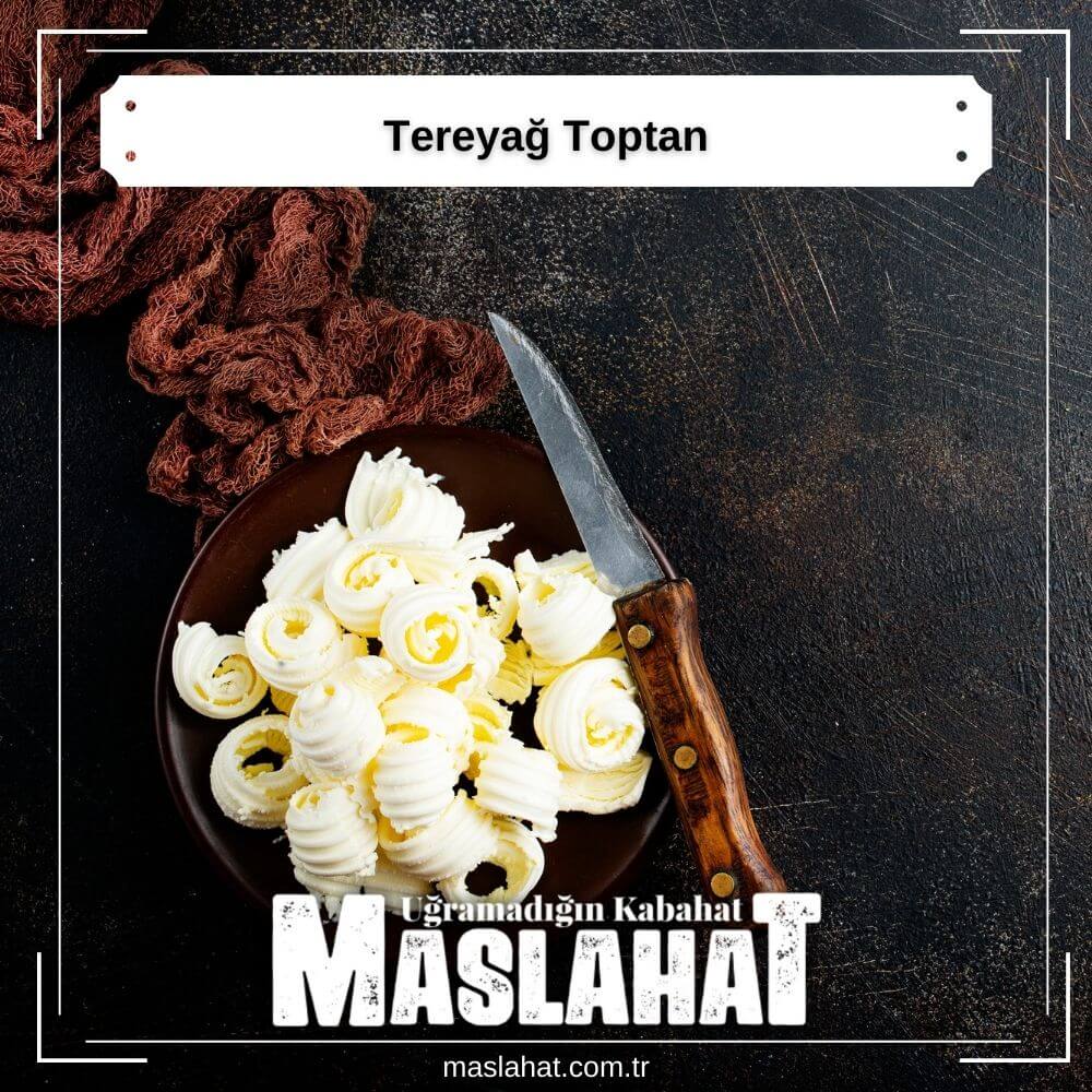 Tereyağ Toptan
