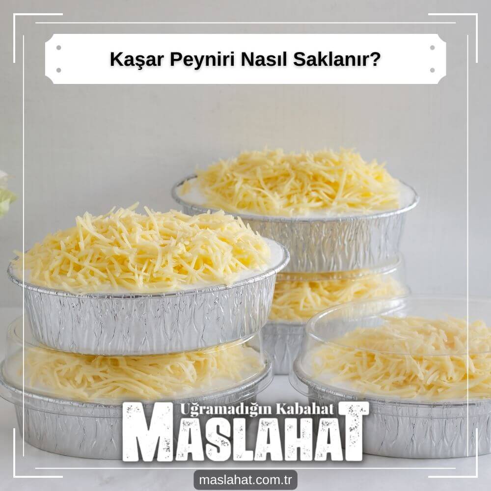 Kaşar Peyniri Nasıl Saklanır?