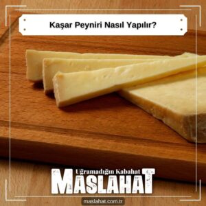 Kaşar Peyniri Nasıl Yapılır